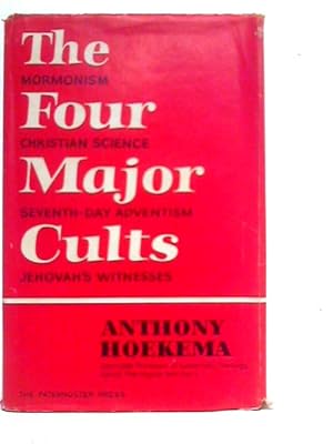 Seller image for The Four Major Cults: Mormonism, Jehovah's Witnesses, Seventh Day Adventism, Christian Science for sale by World of Rare Books
