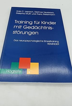 Bild des Verkufers fr Training fr Kinder mit Gedchtnisstrungen: Das neuropsychologische Einzeltraining REMINDER (Therapeutische Praxis) zum Verkauf von Armoni Mediathek