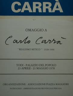 Seller image for Omaggio a Carlo CARRA "realismo mitico" 1928-1966. Todi, palazzo del Popolo, 23 aprile - 21 maggio 1978. for sale by EDITORIALE UMBRA SAS