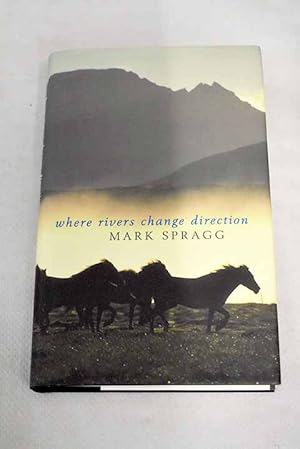 Seller image for Where rivers change direction for sale by Alcan Libros