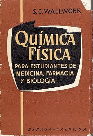 Imagen del vendedor de QUIMICA FISICA PARA ESTUDIANTES DE MEDICINA, FARMACIA Y BIOLOGIA a la venta por LIBRERA LAS HOJAS
