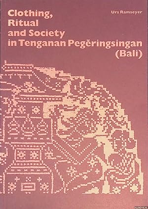 Seller image for Clothing, ritual and society in Tenganan Pegeringsingan (Bali) *SIGNED* for sale by Klondyke