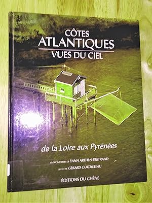 Image du vendeur pour Ctes Atlantiques Vues Du Ciel : De La Loire Aux Pyrnes mis en vente par Livresse