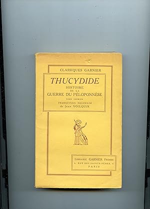 HISTOIRE DE LA GUERRE DU PÉLOPONNÈSE . Traduction nouvelle et introduction par Jean Voilquin . No...