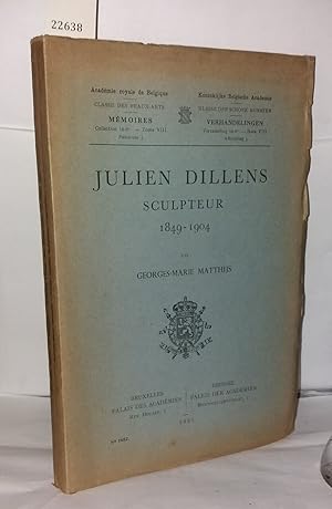 Seller image for Julien dillens sculpteur 1849-1904 for sale by Librairie Albert-Etienne