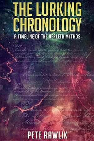 Imagen del vendedor de The Lurking Chronology: A Timeline of the Derleth Mythos a la venta por GreatBookPrices