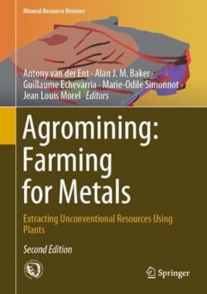 Seller image for Agromining : Farming for Metals: Extracting Unconventional Resources Using Plants for sale by GreatBookPrices