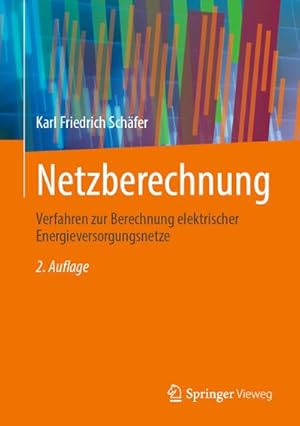 Bild des Verkufers fr Netzberechnung : Verfahren zur Berechnung elektrischer Energieversorgungsnetze zum Verkauf von AHA-BUCH GmbH