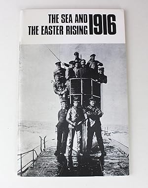 Immagine del venditore per The Sea and the Easter Rising 1916 venduto da Peak Dragon Bookshop 39 Dale Rd Matlock