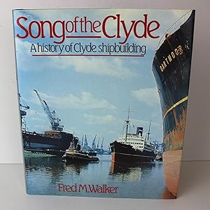 Bild des Verkufers fr Song of the Clyde: A History of Clyde Shipbuilding zum Verkauf von Peak Dragon Bookshop 39 Dale Rd Matlock