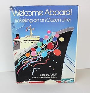 Seller image for Welcome Aboard!: Traveling on an Ocean Liner for sale by Peak Dragon Bookshop 39 Dale Rd Matlock