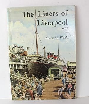 Image du vendeur pour The Liners of Liverpool Part 1 mis en vente par Peak Dragon Bookshop 39 Dale Rd Matlock