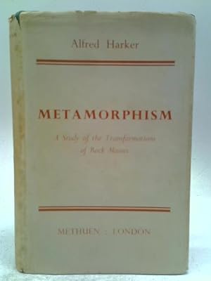 Imagen del vendedor de Metamorphism - Study Of The Transformation Of Rock Masses a la venta por World of Rare Books