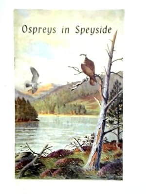 Bild des Verkufers fr Ospreys in Speyside zum Verkauf von World of Rare Books