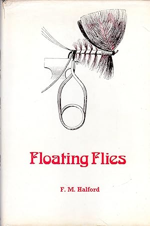 Image du vendeur pour Floating Flies and How to Dress Them mis en vente par David Foley Sporting Books