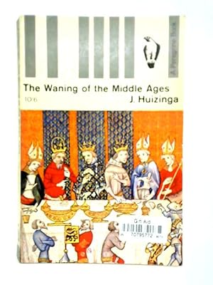 Bild des Verkufers fr The Waning of the Middle Ages zum Verkauf von World of Rare Books