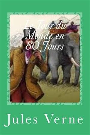 Imagen del vendedor de Le Tour Du Monde En 80 Jours -Language: french a la venta por GreatBookPrices
