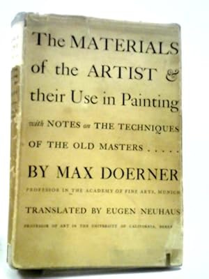 Seller image for The Materials of the Artist and Their Use in Painting with Notes on the Techniques of the Old Masters for sale by World of Rare Books