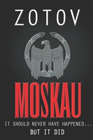 Image du vendeur pour Moskau: A Dystopian Thriller mis en vente par GreatBookPrices