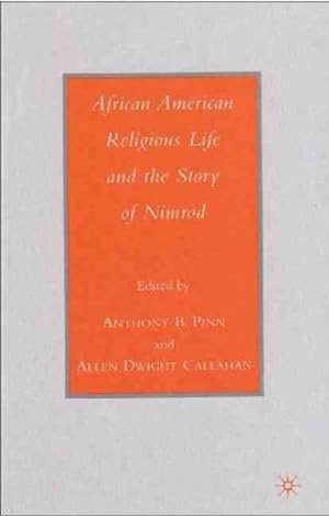 Imagen del vendedor de African American Religious Life And the Story of Nimrod a la venta por GreatBookPrices