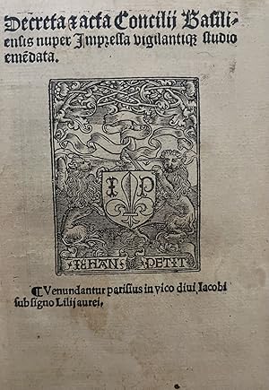 Decreta & acta Concilij Basiliensis nuper impressa vigilantiq[ue] studio emáº½data. Venundantur p...