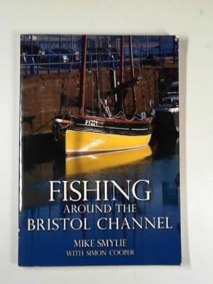 Image du vendeur pour Fishing around the Bristol Channel mis en vente par Cotswold Internet Books