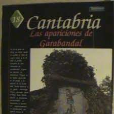 CANTABRIA. Las apariciones de Garabandal