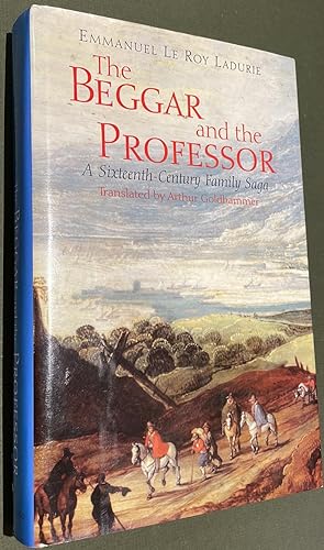 Seller image for The Beggar & the Professor : A Sixteenth Century Family Saga for sale by Elder Books
