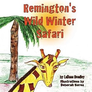 Bild des Verkufers fr Remington's Wild Winter Safari zum Verkauf von GreatBookPrices