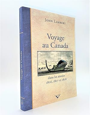 Bild des Verkufers fr Voyage au Canada dans les annes 1806, 1807 et 1808 zum Verkauf von Librairie Orphe