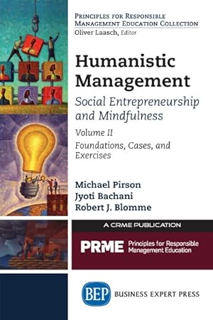 Immagine del venditore per Humanistic Management - Social Entrepreneurship and Mindfulness : Foundations, Cases, and Exercises venduto da GreatBookPrices