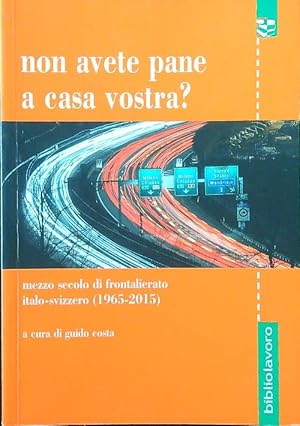 Image du vendeur pour Non avete pane a casa vostra? mis en vente par Librodifaccia