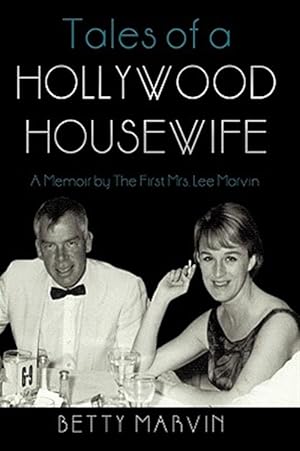 Immagine del venditore per Tales of a Hollywood Housewife : A Memoir by the First Mrs Lee Marvin venduto da GreatBookPrices