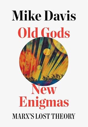 Bild des Verkufers fr Old Gods, New Enigmas : Marx's Lost Theory zum Verkauf von Smartbuy