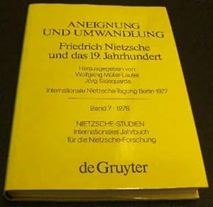 Imagen del vendedor de Nietzsche-Studien - Internationales Jahrbuch fr die Nietzsche-Forschung, Band 7, 1978: Aneignung und Umwandlung. Friedrich Nietzsche und das 19. Jahrhundert. Internationale Nietzsche-Tagung Berlin 1977 a la venta por travelling-salesman