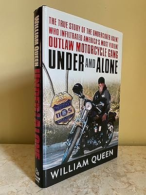 Image du vendeur pour Under and Alone; The True Story of the Undercover Agent who Infiltrated America's Most Violent Outlaw Motorcycle Gang mis en vente par Little Stour Books PBFA Member