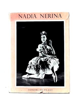 Imagen del vendedor de Nadia Nerina (Dancers of today Series; no.11) a la venta por World of Rare Books