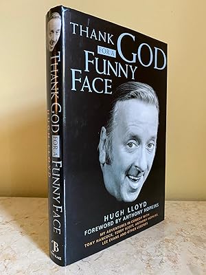 Imagen del vendedor de Thank God For a Funny Face; My Adventures in Comedy with Tony Hancock, Terry Scott, Anthony Hopkins, Lee Evans and Other Legends a la venta por Little Stour Books PBFA Member