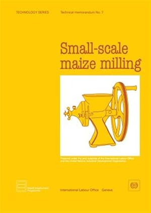 Bild des Verkufers fr Small-Scale Maize Milling zum Verkauf von GreatBookPrices