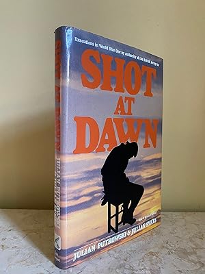Seller image for Shot At Dawn; Executions in World War One by Authority of the British Army Act for sale by Little Stour Books PBFA Member