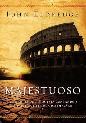 Seller image for Majestuoso/ Epic : La historia que Dios est contando y el papel que te toca desempear/ The Story That God Is Telling and the Role Play That Touches You -Language: spanish for sale by GreatBookPrices