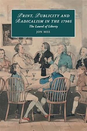 Seller image for Print, Publicity, and Popular Radicalism in the 1790s for sale by GreatBookPrices