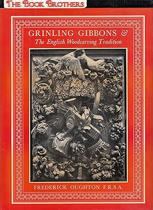 Bild des Verkufers fr Grinling Gibbons & the English Woodcarving Tradition zum Verkauf von THE BOOK BROTHERS