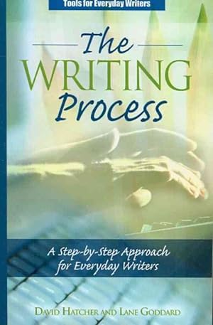 Seller image for Writing Process : A Step-by-Step Approach for Everyday Writers for sale by GreatBookPrices