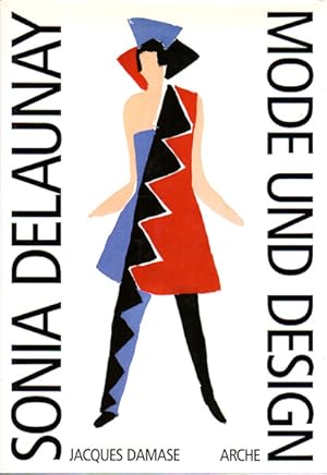 Sonia Delaunay. Mode und Design. Aus dem Französischen und Englischen von Andrea Spingler.