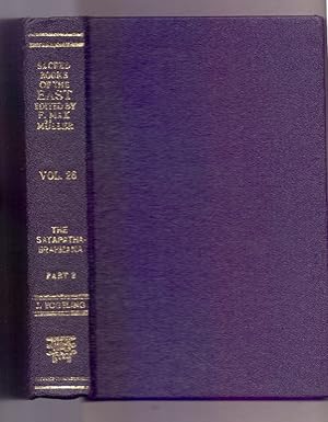 Seller image for The Sacred Books of the East. Vol. 26. The Satapatha-Brahmana. According to the Text of the Madhyandina School. Part II, Books III, XII and IV. Translated by Julius Eggeling. for sale by Die Wortfreunde - Antiquariat Wirthwein Matthias Wirthwein