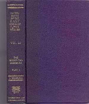 Seller image for The Sacred Books of the East. Vol. 44. The Satapatha-Brahmana. According to the Text of the Madhyandina School. Part V, Books XI, XII, XIII and XIV. Translated by Julius Eggeling. for sale by Die Wortfreunde - Antiquariat Wirthwein Matthias Wirthwein