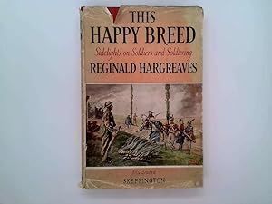 Bild des Verkufers fr This happy breed: Sidelights on soldiers and soldiering zum Verkauf von Goldstone Rare Books