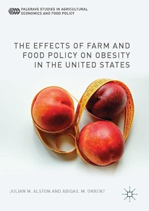 Imagen del vendedor de Effects of Farm and Food Policy on Obesity in the United States a la venta por GreatBookPrices