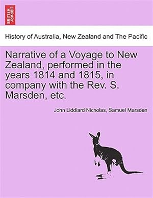 Seller image for Narrative of a Voyage to New Zealand, performed in the years 1814 and 1815, in company with the Rev. S. Marsden, etc. for sale by GreatBookPrices